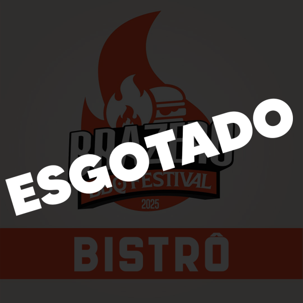 Brazero BBQ Festival - Bistrô - ESGOTADO!